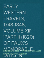 Early Western Travels, 1748-1846, Volume XII
Part II (1820) of Faux's Memorable Days in America, 1819-20;
and Welby's Visit to North America, 1819-20.