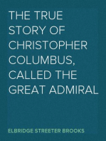 The true story of Christopher Columbus, called the Great Admiral