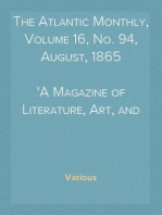 The Atlantic Monthly, Volume 16, No. 94, August, 1865
A Magazine of Literature, Art, and Politics