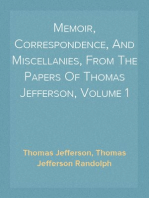 Memoir, Correspondence, And Miscellanies, From The Papers Of Thomas Jefferson, Volume 1