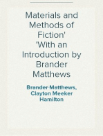 Materials and Methods of Fiction
With an Introduction by Brander Matthews
