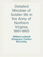 Detailed Minutiae of Soldier life in the Army of Northern Virginia, 1861-1865