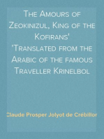 The Amours of Zeokinizul, King of the Kofirans
Translated from the Arabic of the famous Traveller Krinelbol