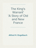 The King's Warrant
A Story of Old and New France