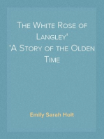 The White Rose of Langley
A Story of the Olden Time