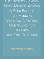 The People's Common Sense Medical Adviser in Plain English
or, Medicine Simplified, 54th ed., One Million, Six Hundred
and Fifty Thousand