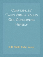Confidences
Talks With a Young Girl Concerning Herself