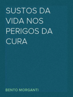 Sustos da Vida nos Perigos da Cura