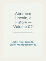 Abraham Lincoln, a History — Volume 02