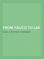 From Yauco to Las Marias
A recent campaign in Puerto Rico by the Independent Regular Brigade under the command of Brig. General Schwan