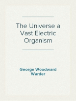 The Universe a Vast Electric Organism