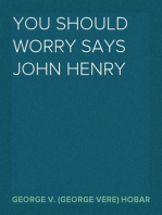You Should Worry Says John Henry