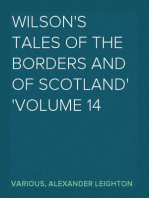 Wilson's Tales of the Borders and of Scotland
Volume 14