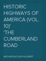 Historic Highways of America (Vol. 10)
The Cumberland Road