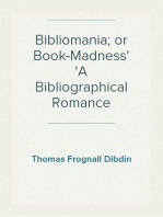 Bibliomania; or Book-Madness
A Bibliographical Romance