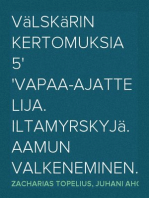 Välskärin kertomuksia 5
Vapaa-ajattelija. Iltamyrskyjä. Aamun valkeneminen.