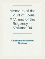 Memoirs of the Court of Louis XIV. and of the Regency — Volume 04