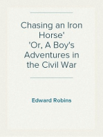 Chasing an Iron Horse
Or, A Boy's Adventures in the Civil War