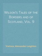 Wilson's Tales of the Borders and of Scotland, Vol. 9