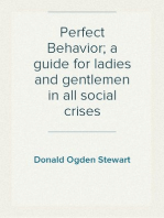 Perfect Behavior; a guide for ladies and gentlemen in all social crises