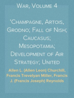 The Story of the Great War, Volume 4
Champagne, Artois, Grodno; Fall of Nish; Caucasus; Mesopotamia; Development of Air Strategy; United States and the War