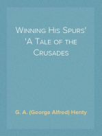 Winning His Spurs
A Tale of the Crusades