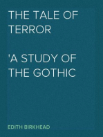 The Tale of Terror
A Study of the Gothic Romance