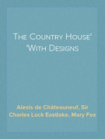 The Country House
With Designs