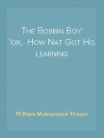 The Bobbin Boy
or,  How Nat Got His learning