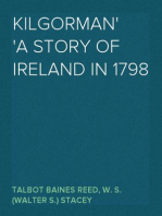 Kilgorman
A Story of Ireland in 1798