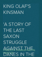 King Olaf's Kinsman
A Story of the Last Saxon Struggle against the Danes in the Days of Ironside and Cnut