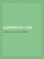 Carpentry for Boys
In a Simple Language, Including Chapters on Drawing, Laying
Out Work, Designing and Architecture With 250 Original
Illustrations