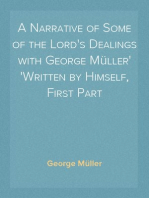 A Narrative of Some of the Lord's Dealings with George Müller
Written by Himself, First Part