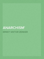 Anarchism
A Criticism and History of the Anarchist Theory