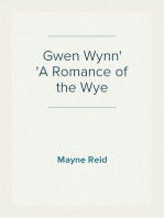 Gwen Wynn
A Romance of the Wye