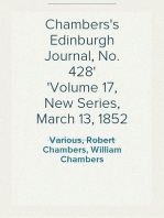 Chambers's Edinburgh Journal, No. 428
Volume 17, New Series, March 13, 1852