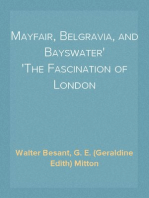 Mayfair, Belgravia, and Bayswater
The Fascination of London