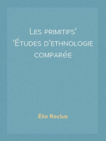 Les primitifs
Études d'ethnologie comparée