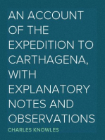 An Account of the expedition to Carthagena, with explanatory notes and observations