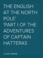 The English at the North Pole Part I of the Adventures of Captain Hatteras