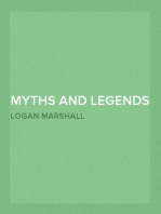 Myths and Legends of All Nations
Famous Stories from the Greek, German, English, Spanish,
Scandinavian, Danish, French, Russian, Bohemian, Italian
and other sources