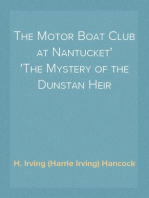 The Motor Boat Club at Nantucket
The Mystery of the Dunstan Heir