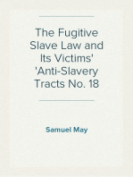 The Fugitive Slave Law and Its Victims
Anti-Slavery Tracts No. 18