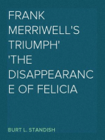 Frank Merriwell's Triumph
The Disappearance of Felicia