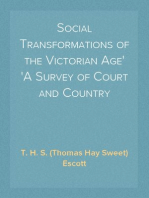 Social Transformations of the Victorian Age
A Survey of Court and Country