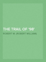 The Trail of '98
A Northland Romance
