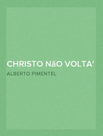 Christo não volta
(Resposta ao «Voltareis, ó Christo?» de Camillo Castello-Branco)