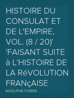 Histoire du Consulat et de l'Empire, Vol. (8 / 20)
faisant suite à l'Histoire de la Révolution Française