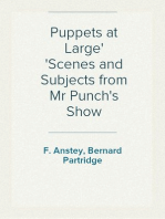 Puppets at Large
Scenes and Subjects from Mr Punch's Show