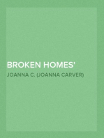 Broken Homes
A Study of Family Desertion and its Social Treatment
